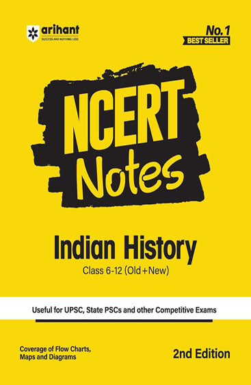 Arihant NCERT Notes Indian History for Class 6-12 (Old + New) | UPSC, State PSC and Competitive Exams Preparation | Flow Charts, Maps and Diagrams | ... History Guide | Exam Study Material 2026