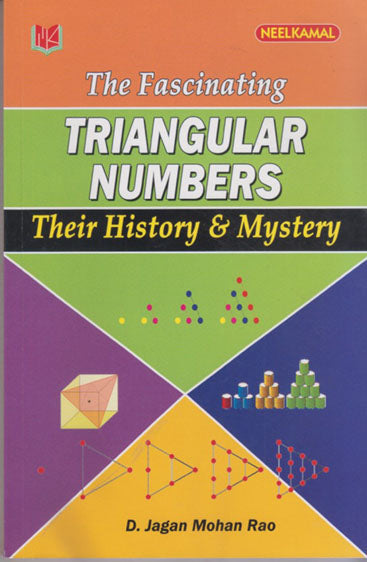 The Fascinating Triangular Numbers: Their History & Mystery