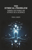 The Ethical Problem: Three Lectures on Ethics as a Science thumbnail 1