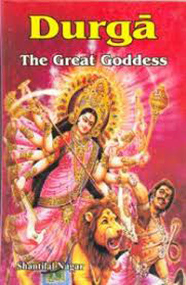 Durga: The Great Goddess
