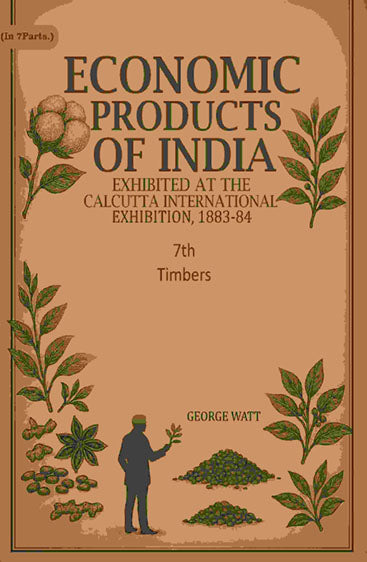 Economic Products of India: Exhibited in the Economic Court, Calcutta International Exhibition, 1883-84