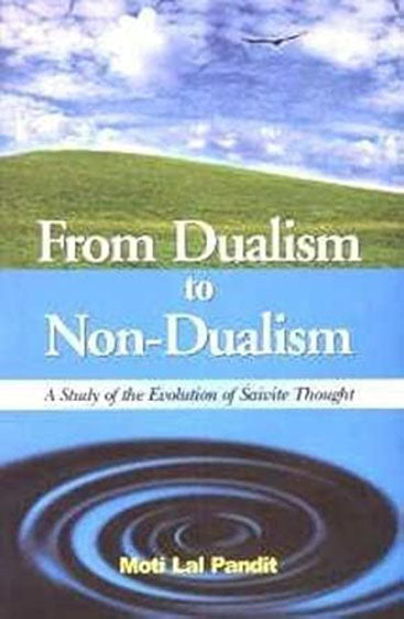From Dualism To Non-Dualism: A Study Of The Evolution Of Saivite Thought