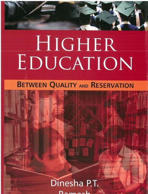Higher Education: Between Quality and Reservation Or Inclusive Higher Education: a New Dimension