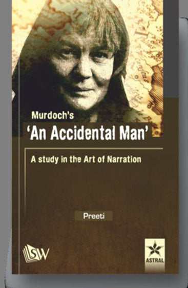 Murdoch's An Accidental Man: A Study in the Art of Narration