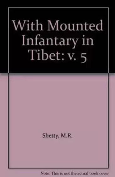 With Mounted Infantry in Tibet