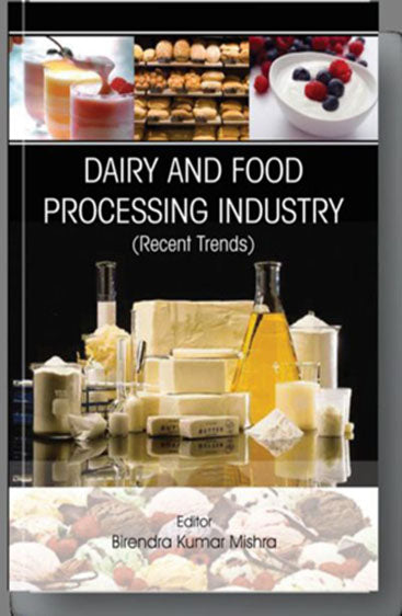 Dairy and Food Processing Industry: Recent Trends in 2 Vols