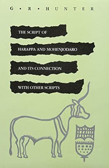 The Script Of Harappa And Mohenjodaro And Its Connection With Other Scripts