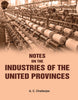 Notes on the Industries of the United Provinces thumbnail 1