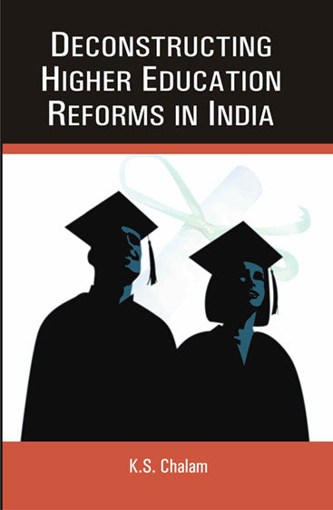 Deconstructing Higher Educational Reforms in India