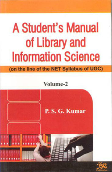A Student's Manual of Library and Information Science on the line of the NET Syllabus of UGC. (Set of 2 Vols)