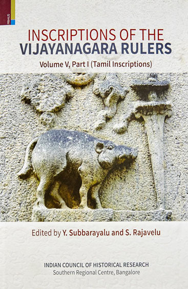 INSCRIPTIONS OF THE VIJAYANAGARA RULERS VOLUME V, PART I (TAMIL Inscriptions)