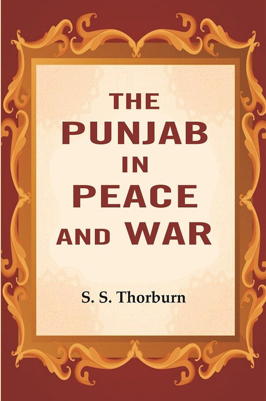 The Punjab in Peace and War