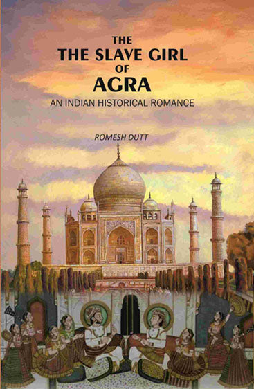 The Slave Girl of Agra: An Indian Historical Romance