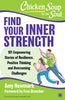 Chicken Soup For the Soul: Find Your Inner Strength: 101 Empowering Stories of Resilience, Positive Thinking and Overcoming Challenges thumbnail 1