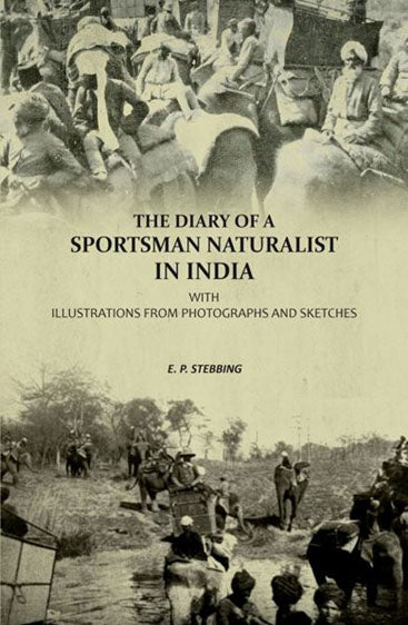The Diary of A Sportsman Naturalist in India