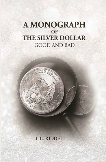 A Monograph of the Silver Dollar: Good and Bad