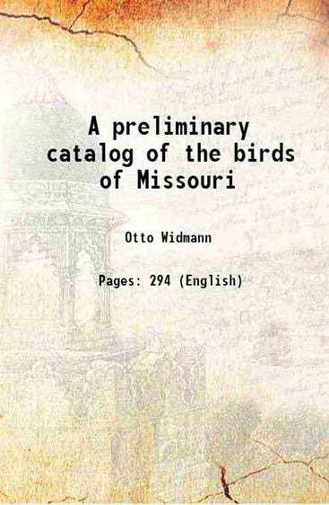 A preliminary catalog of the birds of Missouri