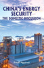 China's Energy Security: The Domestic Discussion thumbnail 1
