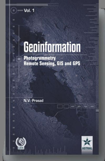 Geoinformation Photogrammetry Remote Sensing, GIS and GPS in 3 Vols