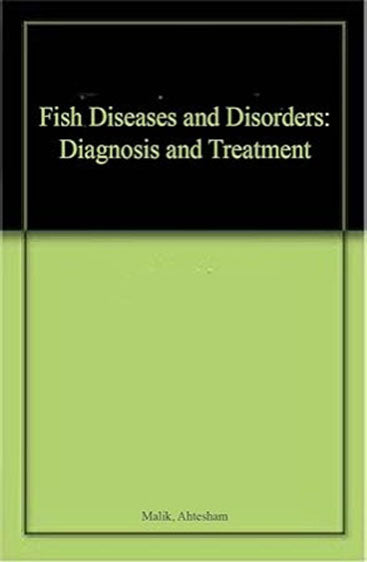 Fish Diseases and Disorders: Diagnosis and Treatment