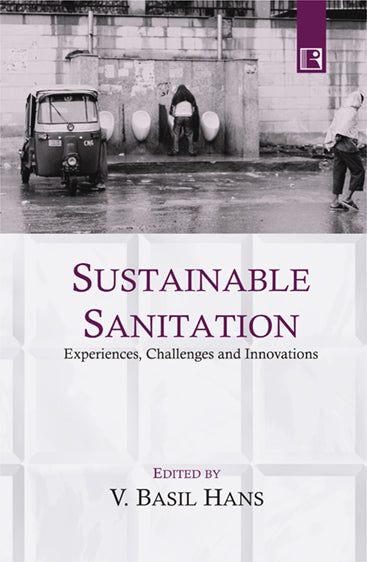 Sustainable Sanitation: Experiences, Challenges and Innovations