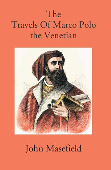 The Travels Of Marco Polo: The Venetian