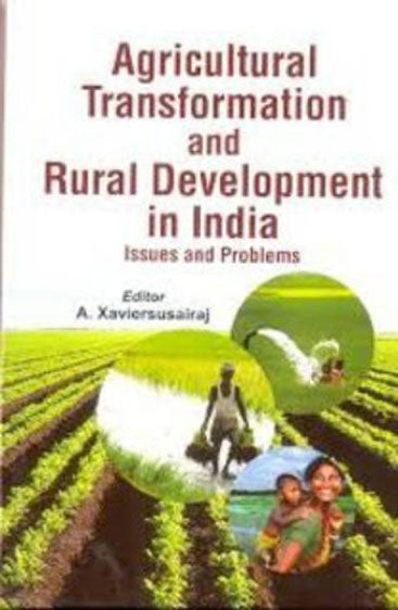 Agricultural Transformation and Rural Development in India: Issues and Problems