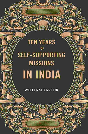 Ten years of self-supporting Missions In India