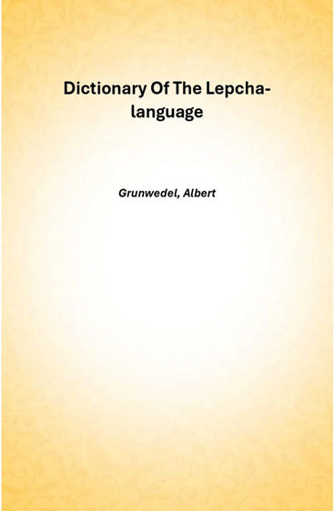 Dictionary Of The Lepcha-language