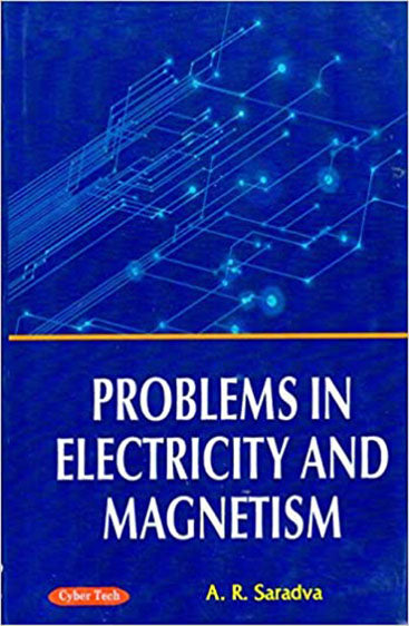 Problems in Electricity and Magnetism