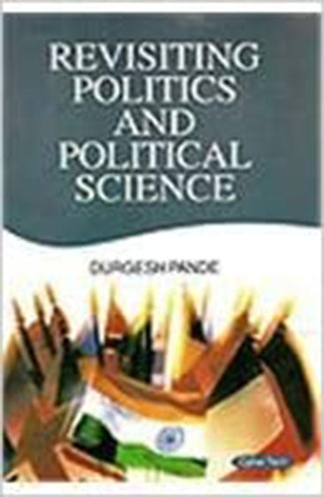 Revisiting Politics and Political Science (Set of 3 Vols.)