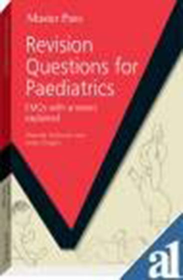 Revision Questions for Paediatrics—EMQs with answers explained