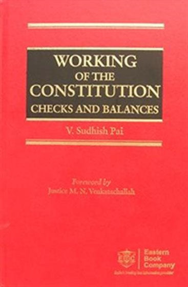 Working of the Constitution: Checks & Balances,2015 Edn.,