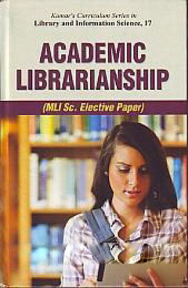 Academic Librarianship (Vol-17) : MLI SC. Elective Paper