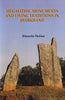 Megalithic Monuments and Living Traditions in Jharkhand thumbnail 1