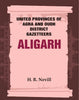 United Provinces of Agra and Oudh District Gazetteers: Aligarh thumbnail 1