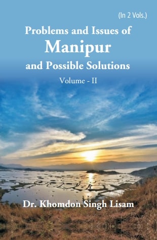 Problems and Issues of Manipur and Possible Solutions