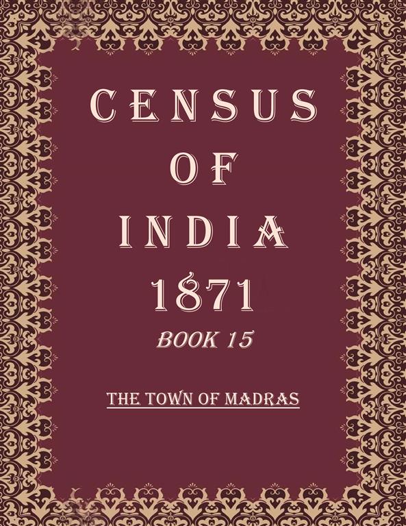 Census of India 1871: The Town of Madras