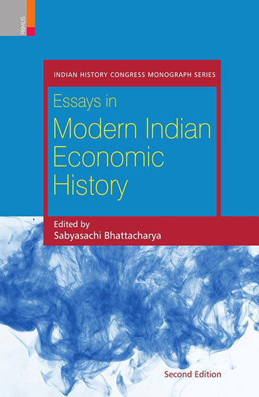 ESSAYS IN MODERN INDIAN ECONOMIC HISTORY