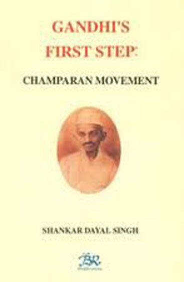 Gandhi's First Step Champaran Movement