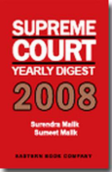 Supreme Court Yearly Digest 2008, 2009 Edn.
