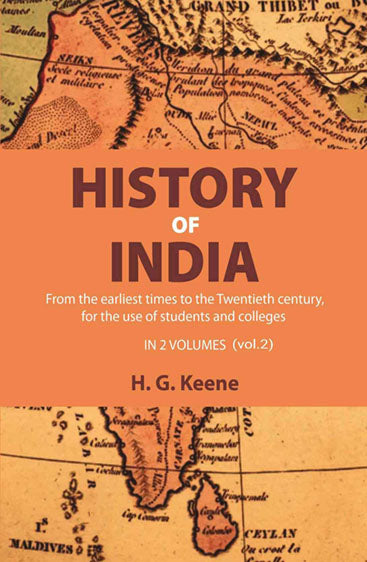 History of India: From the earliest times to the Twentieth century, for the use of students and colleges