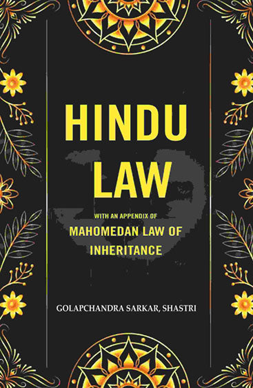 Hindu Law: With an Appendix of Mahomedan Law of Inheritance