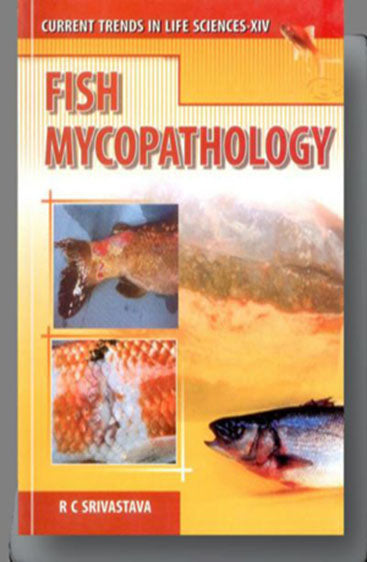 Fish Mycopathology (Current Trends in Life Sciences Vol 14)