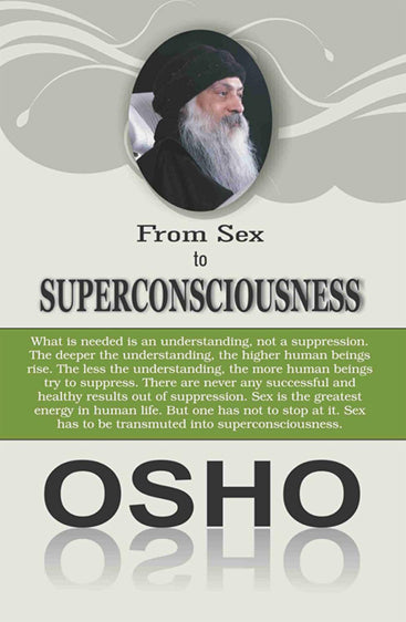 From Sex To Superconsciousness