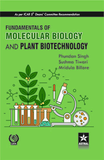 Fundamentals of Molecular Biology and Plant Biotechnology