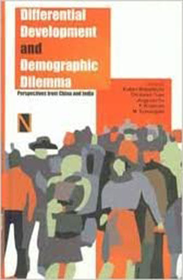 Differential Development and Demographic Dilemma: Perspectives from China & India.second Edn