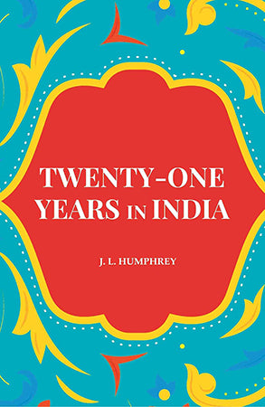 Twenty-One Years in India