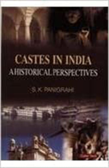 Castes in India : A Historical Perspectives