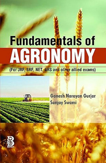 Fundamentals of Agronomy for JRF, SRF, NET, ARS and Other Allied Exams